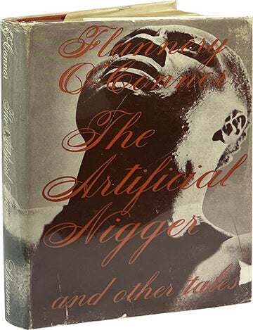 The Artificial Nigger [A Good Man Is Hard to Find. Flannery O'Connor.