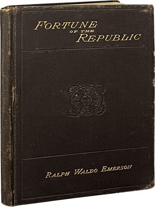 Item #7733 Fortune of the Republic. Ralph Waldo Emerson