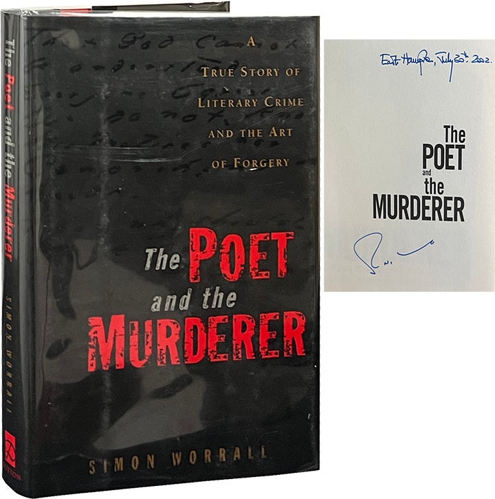 Item #7824 The Poet and the Murderer; A True Story of Literary Crime and the Art of Forgery. Simon Worrall.