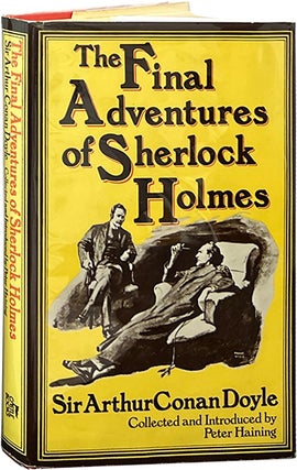 Item #7953 The Final Adventures of Sherlock Holmes. Arthur Conan Doyle