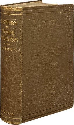 Item #7956 The History of Trade Unionism. Sidney and Beatrice Webb