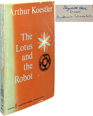Item #8057 The Lotus and the Robot. Arthur Koestler