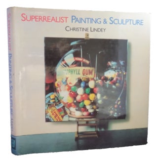 Item #814 Superrealist Painting and Sculpture. Christine Lindey
