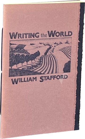 Item #8143 Writing the World. William Stafford.