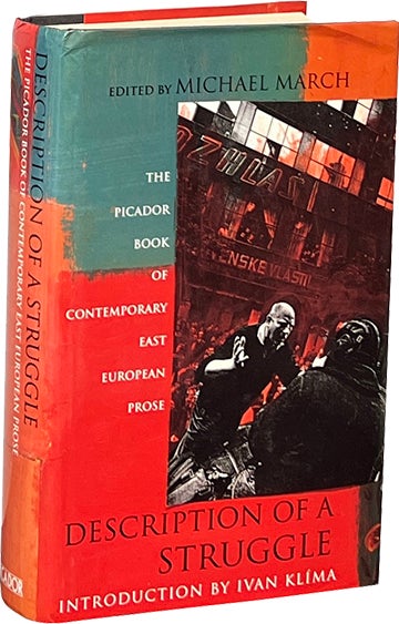 Item #8149 Description of a Struggle; The Picador Book of Contemporary East European Prose. Michael March.