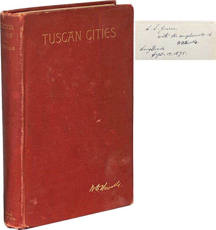 Item #8181 Tuscan Cities. William Dean Howells.