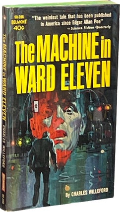 Item #8231 The Machine in Ward Eleven. Charles Willeford
