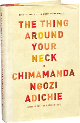 Item #8282 The Thing Around Your Neck. Chimamanda Ngozi Adichie