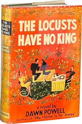 Item #8300 The Locusts Have No King. Dawn Powell