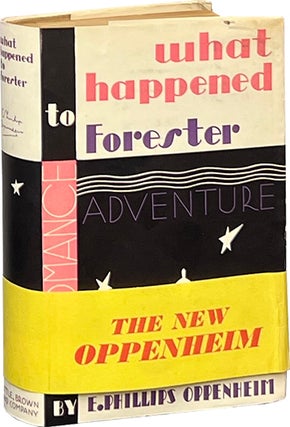 Item #8331 What Happened to Forester. E. Phillips Oppenheim
