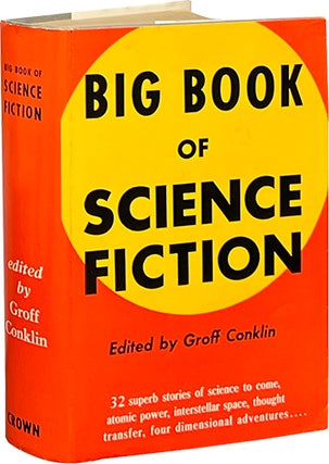 Item #8356 Big Book of Science Fiction. Groff Conklin