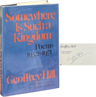 Item #8457 Somewhere Is Such a Kingdom; Poems 1952-1971. Geoffrey Hill