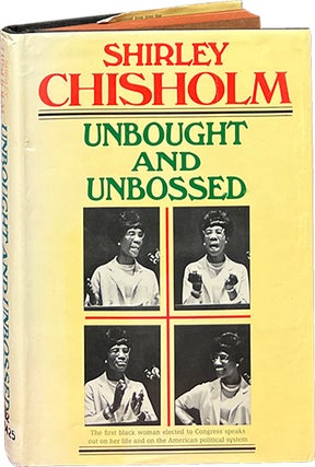 Item #8486 Unbought and Unbossed. Shirley Chisholm