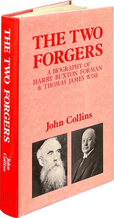 Item #8644 The Two Forgers; A Biography of Harry Buxton FOrman and Thomas James Wise. John Collins