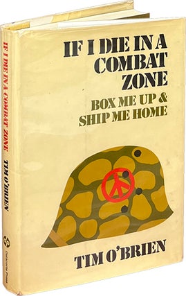 Item #8681 If I Die in a Combat Zone Box Me Up & Ship Me Home. Tim O'Brien