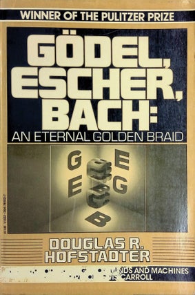 Item #8735 Godel, Escher, Bach: An Eternal Golden Braid. Douglas R. Hofstadter