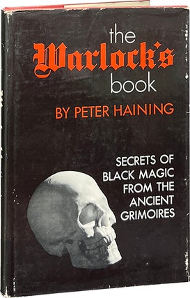 Item #8812 The Warlock's Book; Secrets of Black Magic from the Ancient Grimoires. Peter Haining