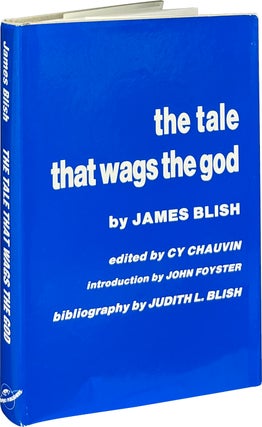 Item #8860 The Tale That Wags the God. James Blish