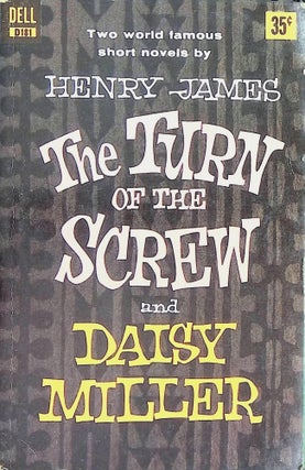 Item #8874 The Turn of the Screw and Daise Miller. Henry James