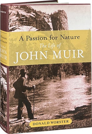 Item #8888 A Passion for Nature: The Life of John Muir. Donald Worster