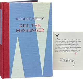 Item #8911 Kill the Messenger Who Brings Bad News. Robert Kelly