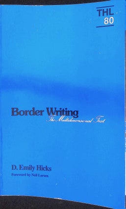 Item #9092 Border Writing: The Multidimensional Text. D. Emily Hicks