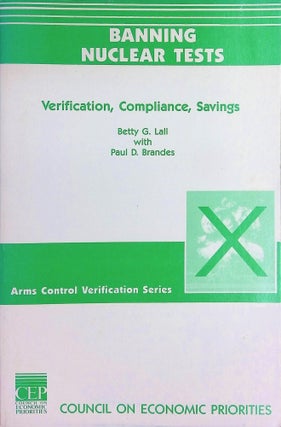 Item #9096 Banning Nuclear Tests; Verification, Complicance, Savings. Betty G. Lall, Paul D. Brandes