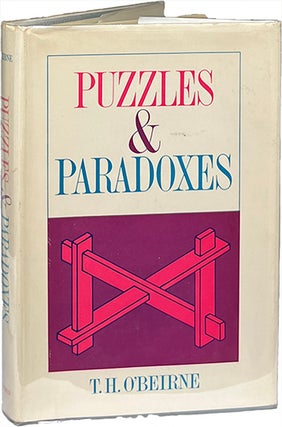 Item #9118 Puzzle and Paradoxes. T. H. O'Beirne