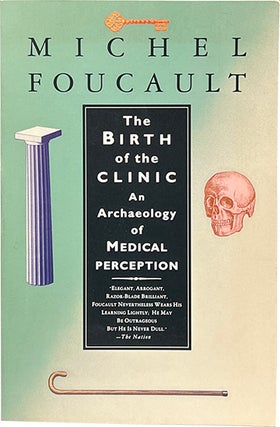 Item #9138 The Birth of the Clinic; An Archaeology of Medical Perception. Michel Foucault