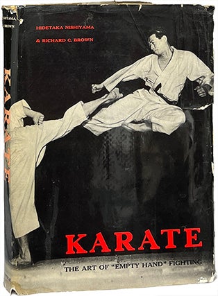 Item #9150 Karate: The Art of "Empty Hand" Fighting. Hidetaka Nishiyama, Richard C. Brown