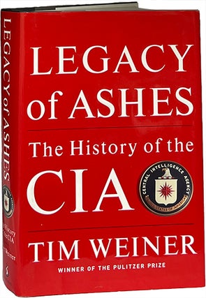Item #9157 Legacy of Ashes; The History of the CIA. Tim Weiner