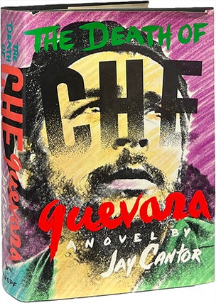 Item #9244 The Death of Che Guevara. Jay Cantor