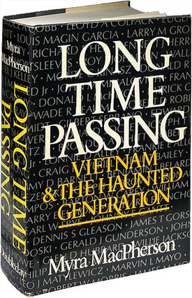 Item #9250 Long Time Passing; Vietnam and the Haunted Generation. Myra MacPherson