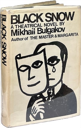 Item #9289 Black Snow; A Theatrical Novel. Mikhail Bulgakov