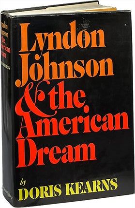 Item #9335 Lyndon Johnson and the American Dream. Doris Kearns