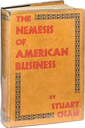 Item #9388 The Nemesis of American Business. Stuart Chase