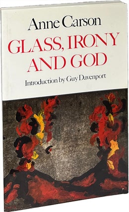 Item #9412 Glass, Irony and God. Anne Carson