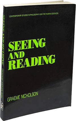 Item #9431 Seeing and Reading. Graeme Nicholson