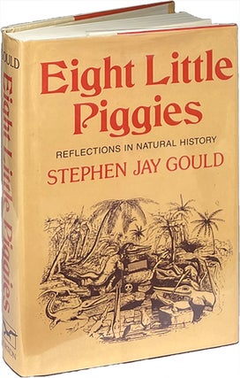 Item #9456 Eight Little Piggies; Reflections in Natural History. Stephen Jay Gould