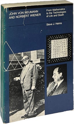 Item #9464 John Von Neumann and Norbert Wiener: From Mathematics to the Technologies of Life and...