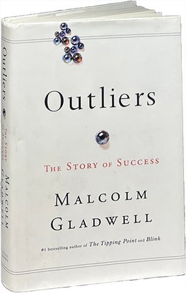 Item #9488 Outliers; The Story of Success. Malcolm Gladwell