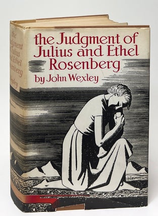 Item #9701 The Judgment of Julius and Ethel Rosenberg. John Wexley
