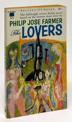 Item #9714 The Lovers. Philip Jose Farmer
