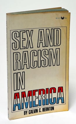 Item #9732 Sex and Racism in America. Calvin C. Hernton