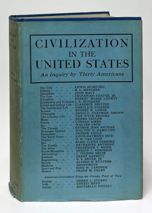 Item #9766 Civilization in the United States; An Inquiry by Thirty Americans. Harold E. Stearns