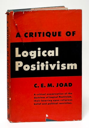 Item #9773 A Critique of Logical Positivism. C. E. M. Joad