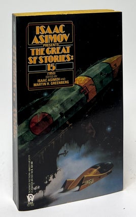 Item #9803 The Great SF Stories: 15 (1953). Isaac Asimov, Martin H. Greenberg