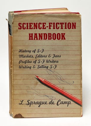 Item #9828 Science-Fiction Handbook; The Writing of Imaginative Fiction. L. Sprague de Camp