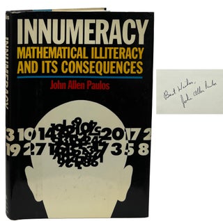 Item #9840 Innumeracy; Mathematical Illiteracy and Its Consequences. John Allen Paulos