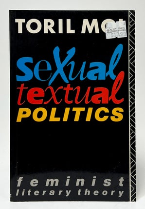 Item #9845 Sexual Textual Politics; Feminist Literary Theory. Toril Moi